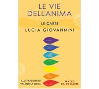 Le vie dell'anima. Le carte. Con 30 Carte