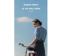 Le vie dell'Eden [Paperback] [Feb 24, 2022] Nevo, Eshkol and Scardi, Raffaella