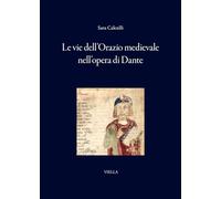 Le vie dell'Orazio medievale nell'opera di Dante
