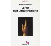 Le vie dell'unità cristiana