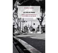 Le vie di Pirri. Dalla toponomastica la storia di un paese