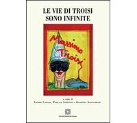 Le vie di Troisi sono infinite