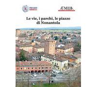 Le vie, i parchi, le piazze di Nonantola