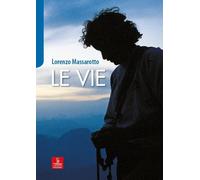 Le vie [Paperback] [May 28, 2025] Massarotto, Lorenzo and Gogna, Alessandro