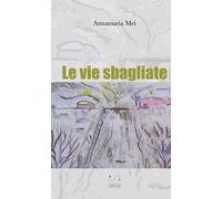 Le vie sbagliate