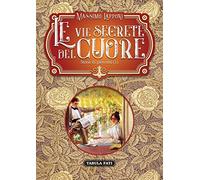 Le vie segrete del cuore. Storie di gioventù (Vol. 1)