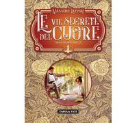 Le vie segrete del cuore. Vol. 1: Storie di gioventù.