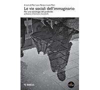 Le vie sociali dell'immaginario. Per una sociologia del profondo