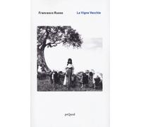 Le vigne vecchie [Paperback] [Nov 29, 2024] Russo, Francesco