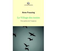 Le Village des tentes: Une poésie de l'urgence