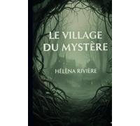 LE VILLAGE DU MYSTERE