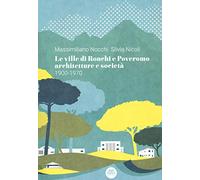 Le ville di Ronchi e Poveromo. Architetture e società 1900-1970. Testo inglese a fronte