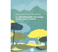 Le ville di Ronchi e Poveromo. The villas of Ronchi and Poveromo. Architetture e