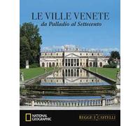 Le ville venete da Palladio al Settecento