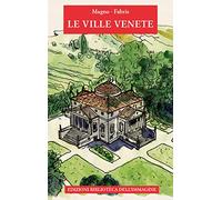 Le ville venete. Ediz. a colori