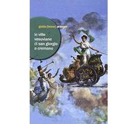 Le ville vesuviane di San Giorgio a Cremano. Villa Bruno e Villa Vannucchi. Ediz. illustrata