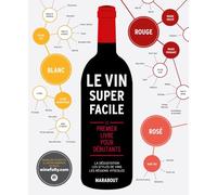 Le vin super facile: Le premier livre pour débutants: 31651