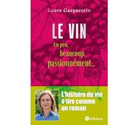 Le vin: un peu, beaucoup, passionnément...