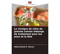 Le vinaigre de cidre de pomme comme mélange de traitement pour les poux et la tête