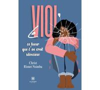 Le viol, ce tueur que l’on croit silencieux