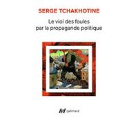 Le viol des foules par la propagande politique