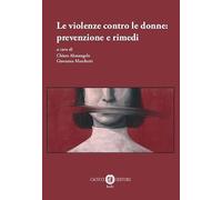 Le violenze contro le donne: prevenzione e rimedi