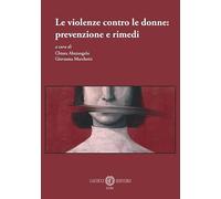 Le Violenze contro le donne: prevenzione e rimedi