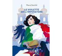Le violette dell'imperatore - Garofoli Maura