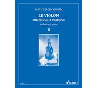Le Violon Théorique et Pratique Méthode en 5 parties: Theory and Practice. violin.: 2