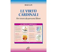 Le virtù cardinali «per vivere da persone libere»