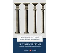 Le virtù cardinali. Prudenza, temperanza, fortezza, giustizia