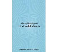 Le virtù del silenzio