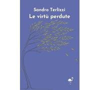Le virtù perdute