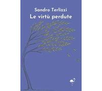 Le virtù perdute