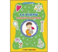 Le virtù spiegate ai bambini. Il piccolo gregge