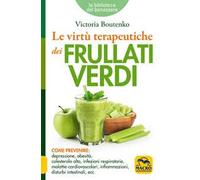 Le virtù terapeutiche dei frullati verdi