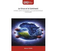 Le Virus et le Continent: SYSTÈMES, SANTÉ ET SOUVERAINETÉ : LES LEÇONS NON RETENUES D'UNE GUERRE