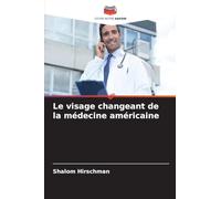 Le visage changeant de la médecine américaine