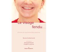 Le visage fendu: Prendre soin des fentes labio-palatines