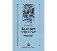 Le viscere della mente. Sillabario emotivo e narrazioni