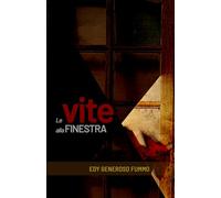 LE VITE ALLA FINESTRA