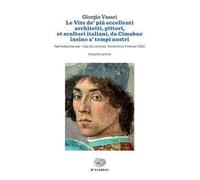 Le vite de' più eccellenti architetti, pittori, et scultori italiani, da Cimabue insino a' tempi nostri. Nell'edizione per i tipi di Lorenzo Torrentino, Firenze 1550