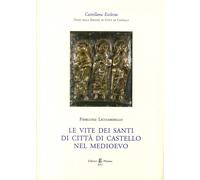Le Vite dei Santi di Città di Castello nel Medioevo - [Pliniana]