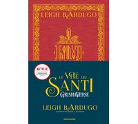 Le vite dei santi. Grishaverse - Bardugo Leigh