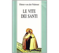 Le vite dei santi - Nahmer Dieter von der