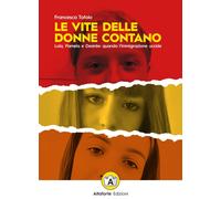 Le vite delle donne contano. Lola, Pamela e Desirée: quando l'immigrazione...