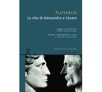 Le vite di Alessandro e Cesare. Testo greco a fronte