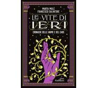 Le vite di ieri. Cronache delle Anime e del Caos