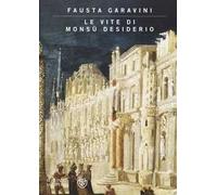 Le vite di Monsù Desiderio. Ediz. illustrata