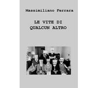 Le vite di qualcun altro